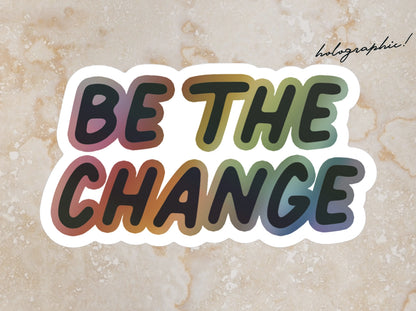 Be the Change Stickers