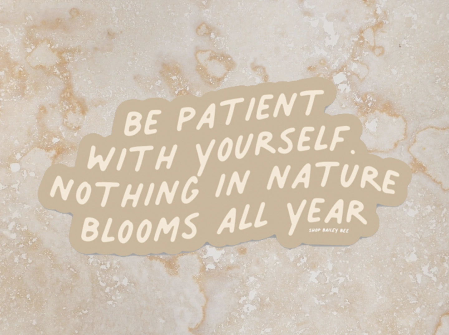 Nothing Blooms All Year Stickers